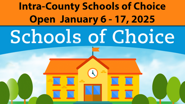 Intra-County Schools of Choice Open January 6 - 17, 2025