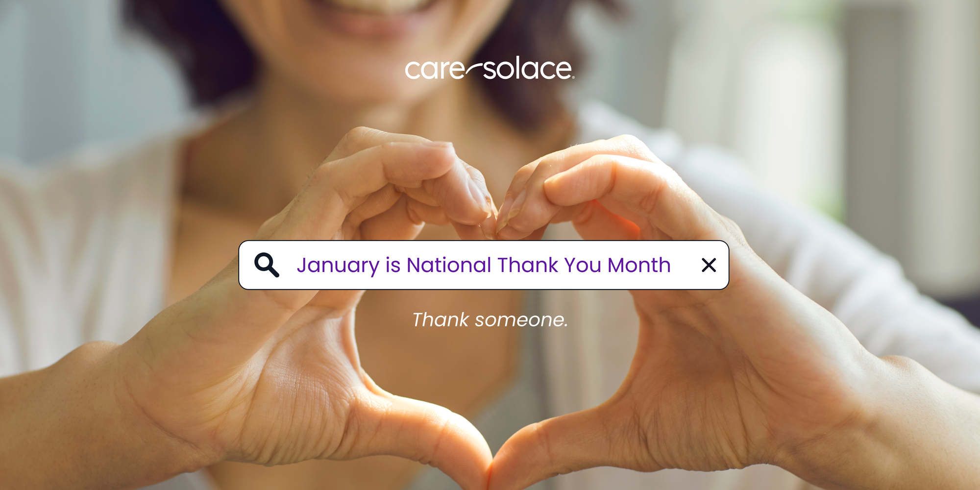 Care Solace January is National Thank You Month - Thank Someone.