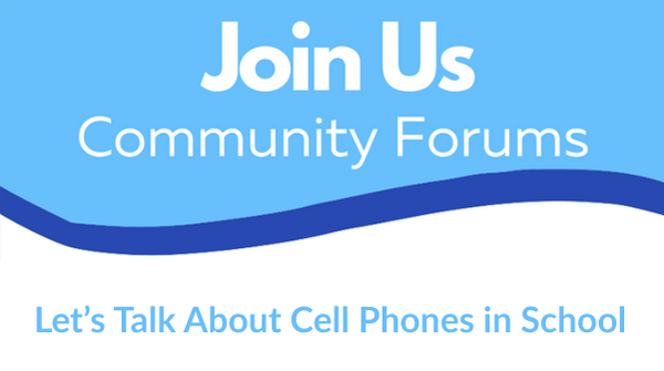 Join Us Communioty Forums Let’s Talk About Cell Phones in School